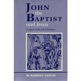 W Barnes Tatum: John the Baptist and Jesus