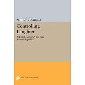 Anthony Corbeill: Controlling Laughter