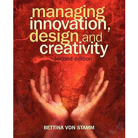 B von Stamm: Managing Innovation, Design and Creativity 2e