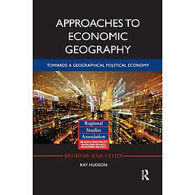 Ray Hudson: Approaches to Economic Geography
