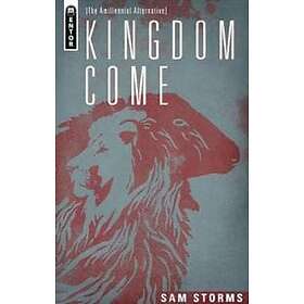 Sam Storms: Kingdom Come