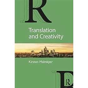 Kirsten Malmkjaer: Translation and Creativity