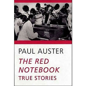 Paul Auster: The Red Notebook True Stories
