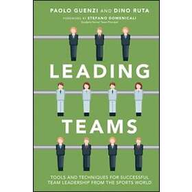P Guenzi: Leading Teams Tools and Techniques for Successful Team Leadership from