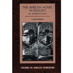 M Keith Booker: African Novel in English