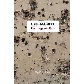 Carl Schmitt: Writings on War