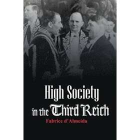 F Dalmeida: High Society in the Third Reich