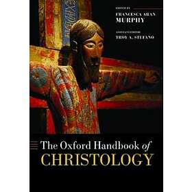 Francesca Aran Murphy: The Oxford Handbook of Christology