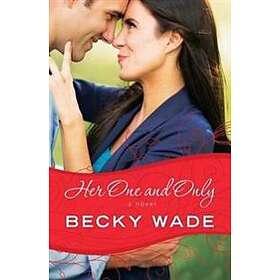 Becky Wade: Her One and Only