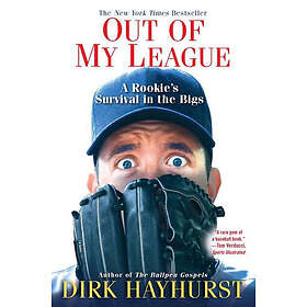Dirk Hayhurst: Out Of My League