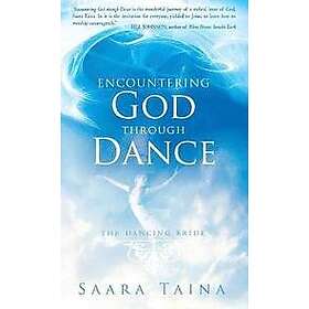 Saara Taina: Encountering God Through Dance