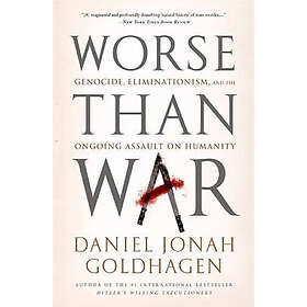 Daniel Goldhagen: Worse Than War