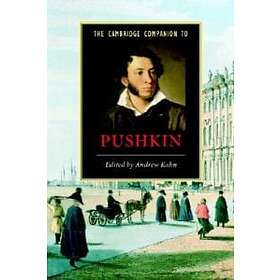 Andrew Kahn: The Cambridge Companion to Pushkin