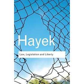 F A Hayek: Law, Legislation and Liberty