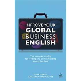 Fiona Talbot, Sudakshina Bhattacharjee: Improve Your Global Business English