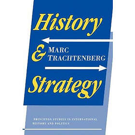 Marc Trachtenberg: History and Strategy