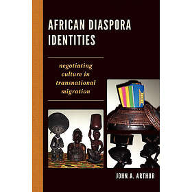 John A Arthur: African Diaspora Identities