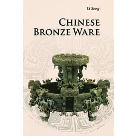 Song Li: Chinese Bronze Ware