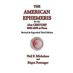 Neil F Michelsen, Rique Pottenger: The American Ephemeris for the 21st Century, 2000-2050 at Noon