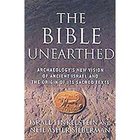 Israel Finkelstein, Neil Asher Silberman: The Bible Unearthed