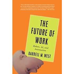 Darrell M West: The Future of Work