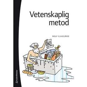 Rolf Ejvegård: Vetenskaplig metod