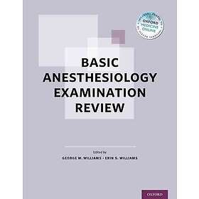 George W Williams: Basic Anesthesiology Examination Review