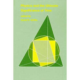 David Ray Griffin: Physics and the Ultimate Significance of Time