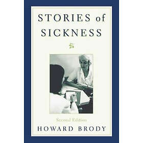 Howard Brody: Stories of Sickness