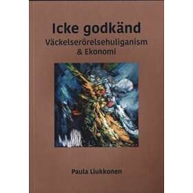 Paula Liukkonen: Icke godkänd väckelserörelsehuliganism & ekonomi