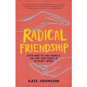 Kate Johnson: Radical Friendship