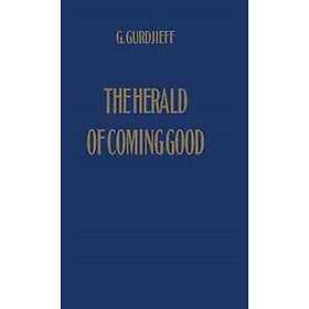 George Gurdjieff: The Herald of Coming Good