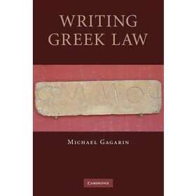 Michael Gagarin: Writing Greek Law