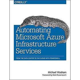 Michael Washam, Mark Russinovich: Automating Microsoft Azure Infrastructure Services