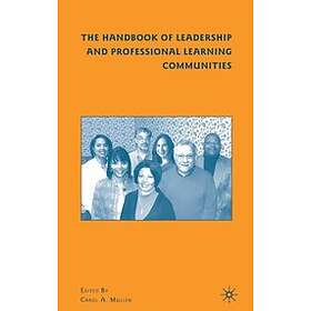 C Mullen: The Handbook of Leadership and Professional Learning Communities