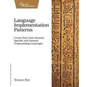Terence Parr: Language Implementation Patterns