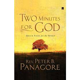 Rev Peter B Panagore: Two Minutes for God