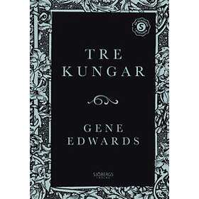 Gene Edwards: Tre kungar