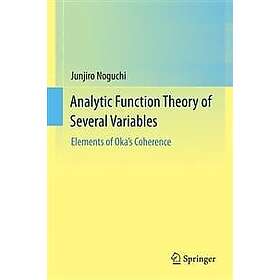 Junjiro Noguchi: Analytic Function Theory of Several Variables