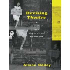 Alison Oddey: Devising Theatre