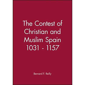 B Reilly: Contest of Christian and Muslim Spain
