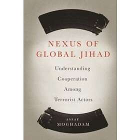 Assaf Moghadam: Nexus of Global Jihad