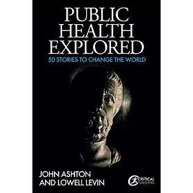 John Ashton: Public Health Explored