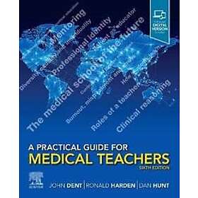 John Dent: A Practical Guide for Medical Teachers