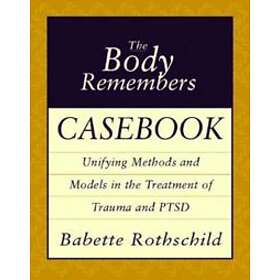 Babette Rothschild: The Body Remembers Casebook