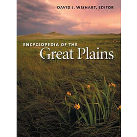 David J Wishart: Encyclopedia of the Great Plains