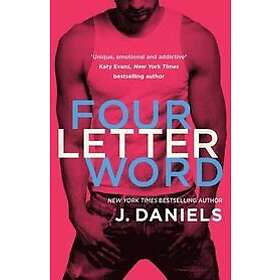 J Daniels: Four Letter Word