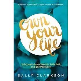 Sally Clarkson: Own Your Life