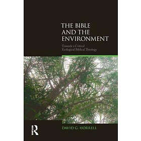 David G Horrell: The Bible and the Environment