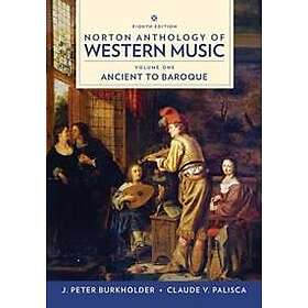 J Peter Burkholder, Donald Jay Grout, Claude V Palisca: Norton Anthology of Western Music